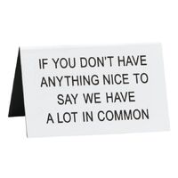 A Lot In Common Desk Sign Large 11cm