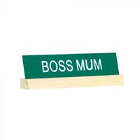 Boss Mum Desk Sign on Base 20cm