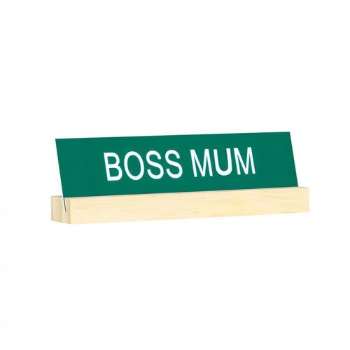 Boss Mum Desk Sign on Base 20cm