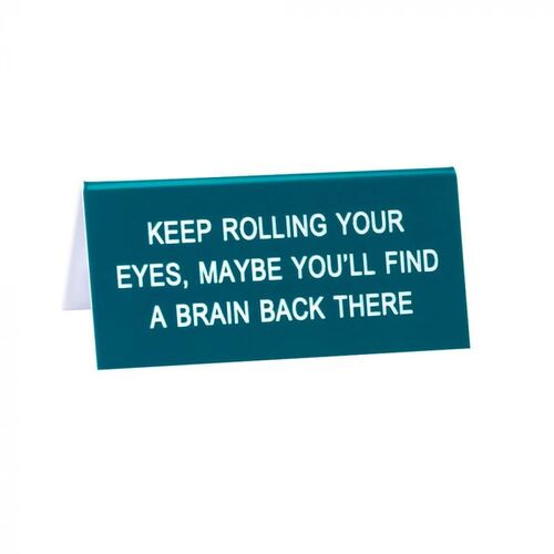 Rolling Your Eyes Desk Sign Small 9cm