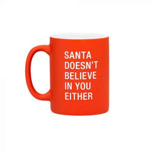 Santa Doesnt Believe Mug